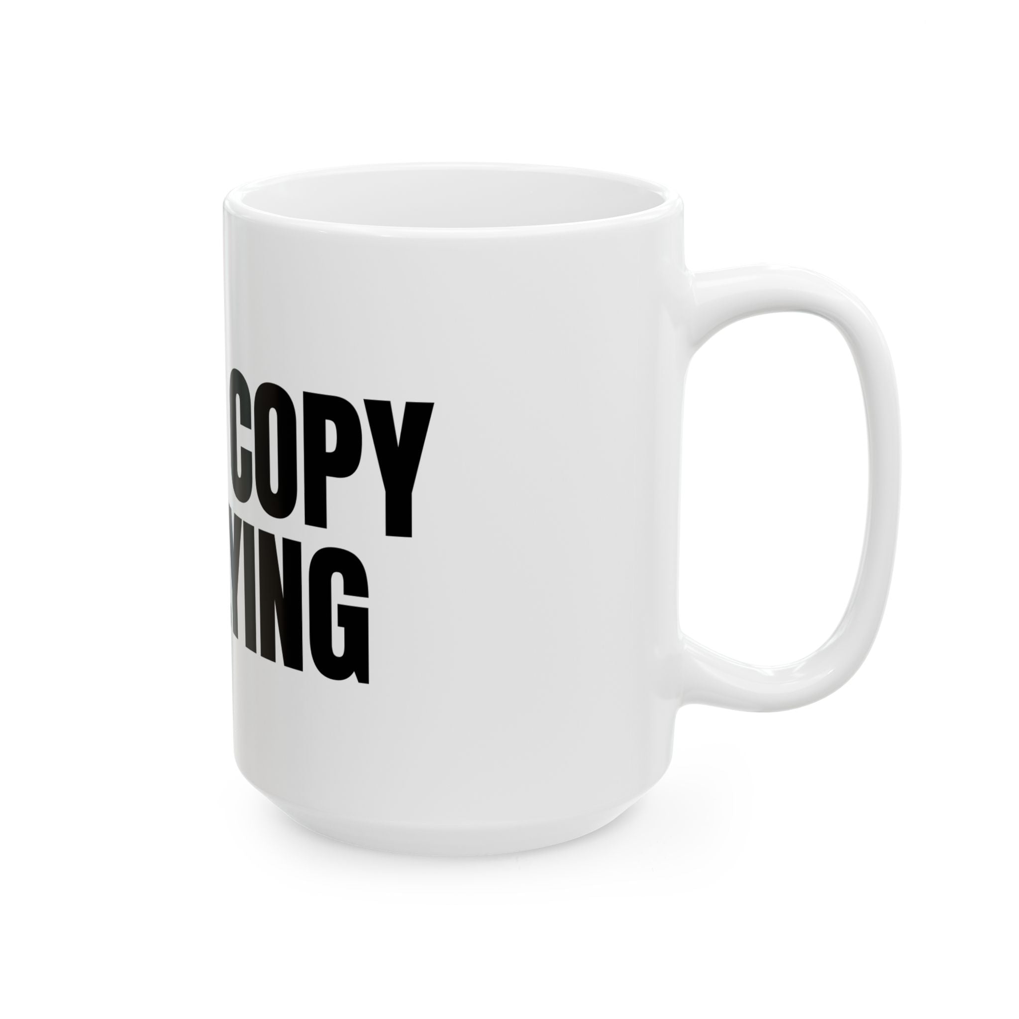 'I Can't Copy I'm Flying' Mug