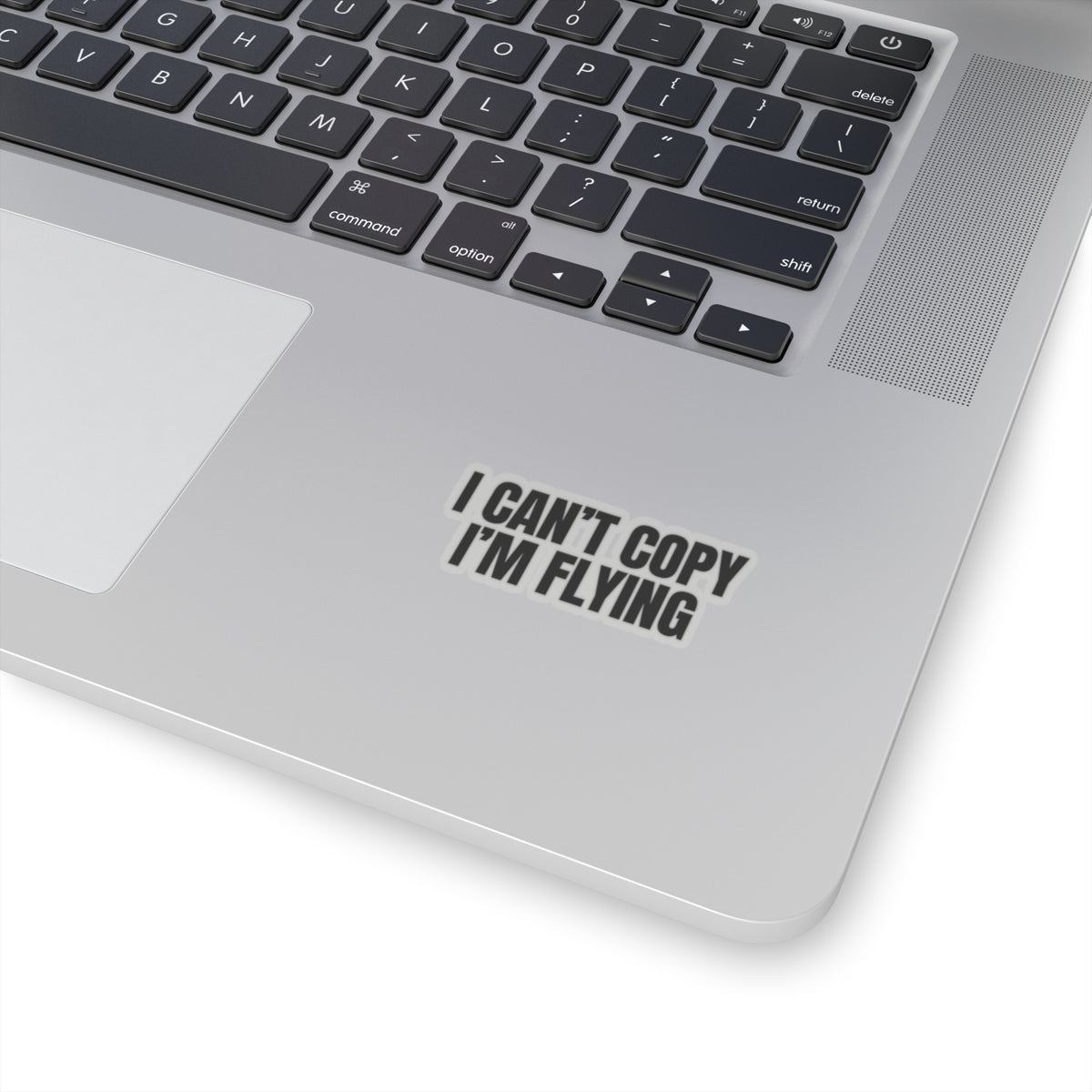 'I Can't Copy I'm Flying' Sticker